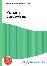 Porcine parvovirus