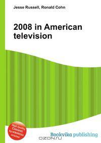 2008 in American television