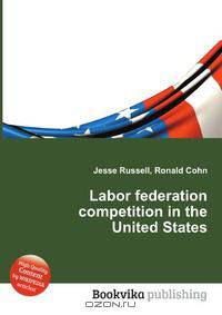 Labor federation competition in the United States