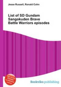 List of SD Gundam Sangokuden Brave Battle Warriors episodes