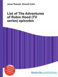 List of The Adventures of Robin Hood (TV series) episodes