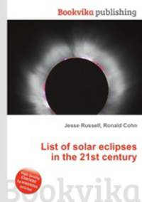 List of solar eclipses in the 21st century