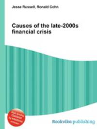 Causes of the late-2000s financial crisis