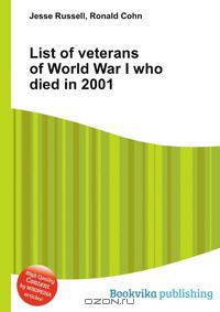 List of veterans of World War I who died in 2001