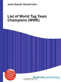 List of World Tag Team Champions (WWE)