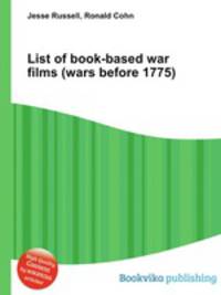 List of book-based war films (wars before 1775)