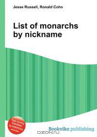 List of monarchs by nickname