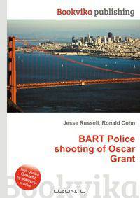 BART Police shooting of Oscar Grant