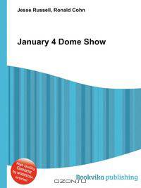January 4 Dome Show