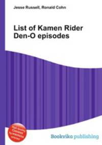 List of Kamen Rider Den-O episodes