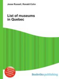 List of museums in Quebec