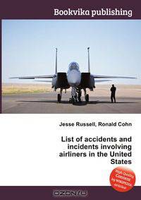 List of accidents and incidents involving airliners in the United States