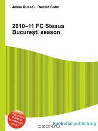 2010–11 FC Steaua Bucure?ti season