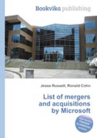 List of mergers and acquisitions by Microsoft