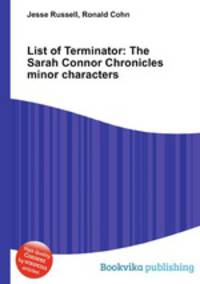List of Terminator: The Sarah Connor Chronicles minor characters