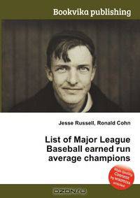 List of Major League Baseball earned run average champions