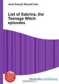 List of Sabrina, the Teenage Witch episodes