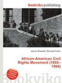 African-American Civil Rights Movement (1955–1968)