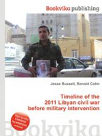 Timeline of the 2011 Libyan civil war before military intervention