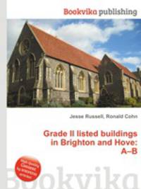 Grade II listed buildings in Brighton and Hove: A–B