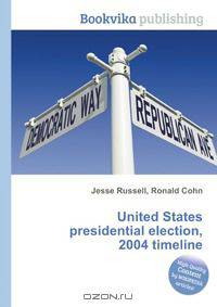 United States presidential election, 2004 timeline