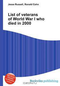 List of veterans of World War I who died in 2000