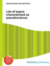 List of topics characterized as pseudoscience