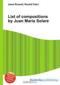 List of compositions by Juan Maria Solare
