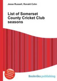 List of Somerset County Cricket Club seasons