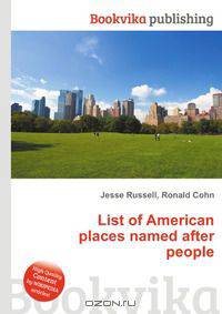 List of American places named after people