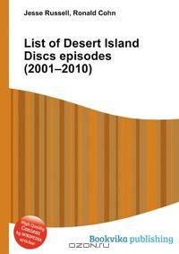 List of Desert Island Discs episodes (2001–2010)