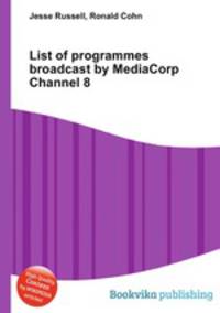List of programmes broadcast by MediaCorp Channel 8
