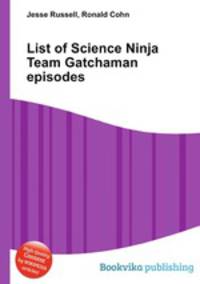 List of Science Ninja Team Gatchaman episodes
