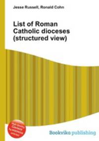 List of Roman Catholic dioceses (structured view)