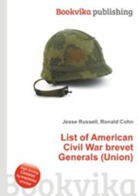 List of American Civil War brevet Generals (Union)