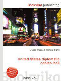 United States diplomatic cables leak