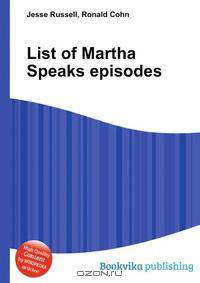 List of Martha Speaks episodes
