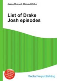 List of Drake Josh episodes