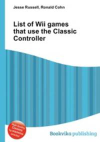 List of Wii games that use the Classic Controller