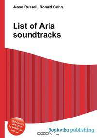 List of Aria soundtracks