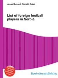 List of foreign football players in Serbia