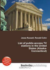 List of public-access TV stations in the United States (Alaska-Connecticut)