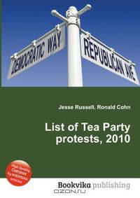 List of Tea Party protests, 2010