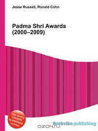 Padma Shri Awards (2000–2009)