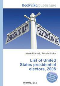 List of United States presidential electors, 2008