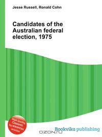 Candidates of the Australian federal election, 1975