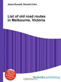 List of old road routes in Melbourne, Victoria