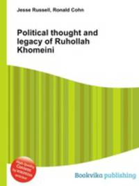 Political thought and legacy of Ruhollah Khomeini