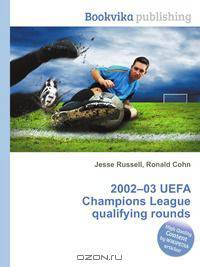 2002–03 UEFA Champions League qualifying rounds
