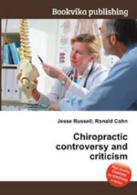 Chiropractic controversy and criticism